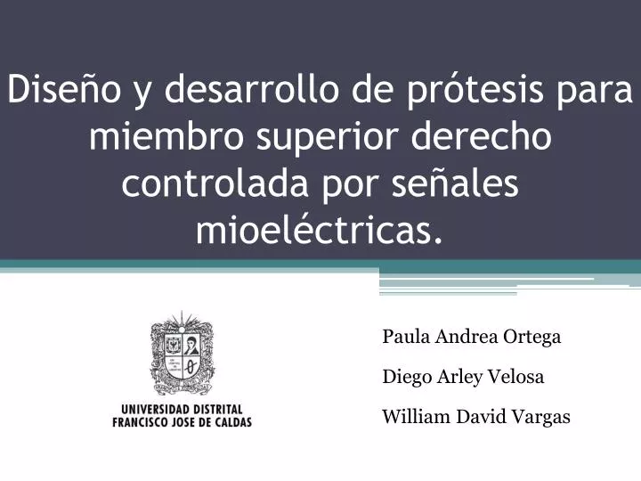 dise o y desarrollo de pr tesis para miembro superior derecho controlada por se ales mioel ctricas