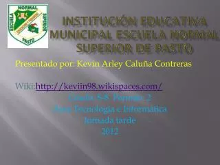 Institución Educativa Municipal Escuela Normal Superior De Pasto