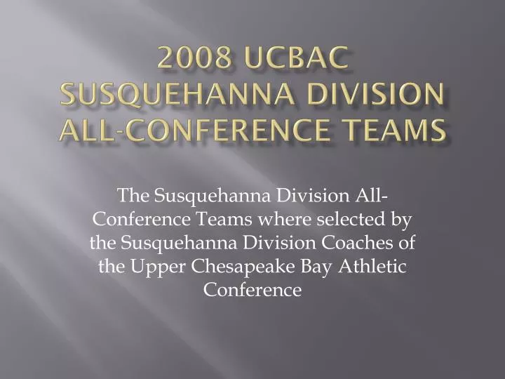 2008 ucbac susquehanna division all conference teams