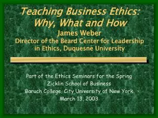 Part of the Ethics Seminars for the Spring Zicklin School of Business