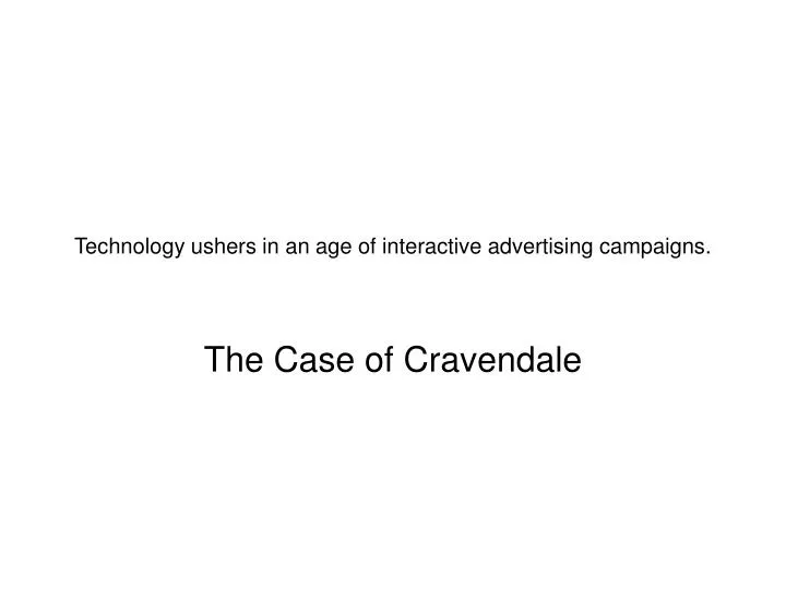 technology ushers in an age of interactive advertising campaigns