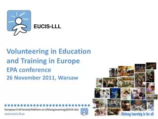 Volunteering in Education and Training in Europe EPA conference 26 November 2011, Warsaw