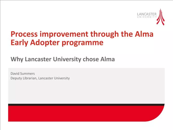 process improvement through the alma early adopter programme