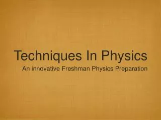 Techniques In Physics