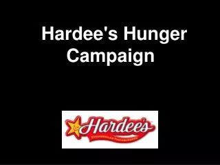 Hardee's Hunger Campaign