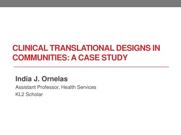clinical translational designs in communities a case study