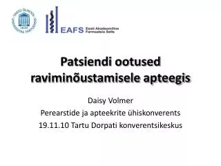 patsiendi ootused ravimin ustamisele apteegis