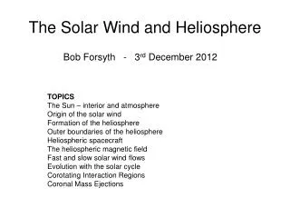 The Solar Wind and Heliosphere