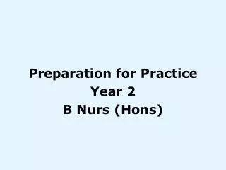 Preparation for Practice Year 2 B Nurs (Hons)
