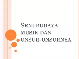 PPT - SENI MUSIK PowerPoint Presentation, Free Download - ID:4209449