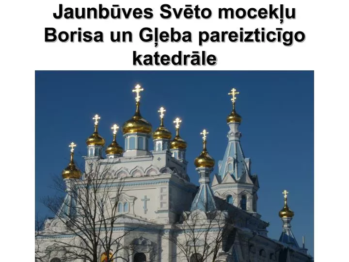 jaunb ves sv to mocek u borisa un g eba pareiztic go katedr le