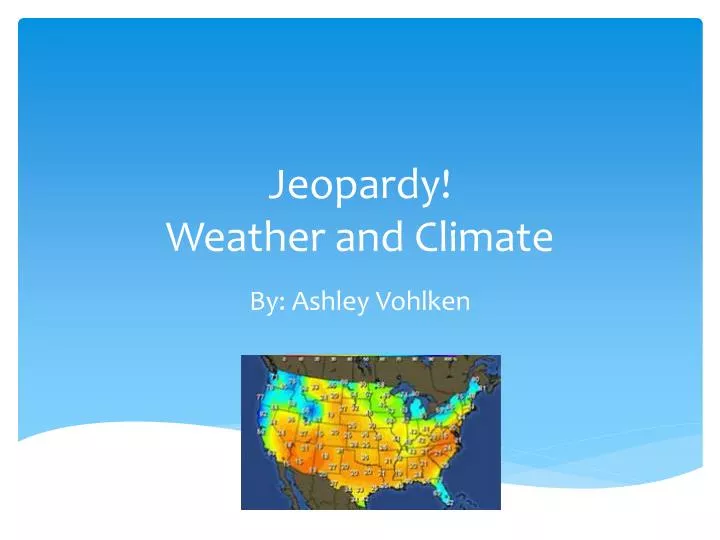 jeopardy weather and climate