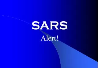 SARS Alert!