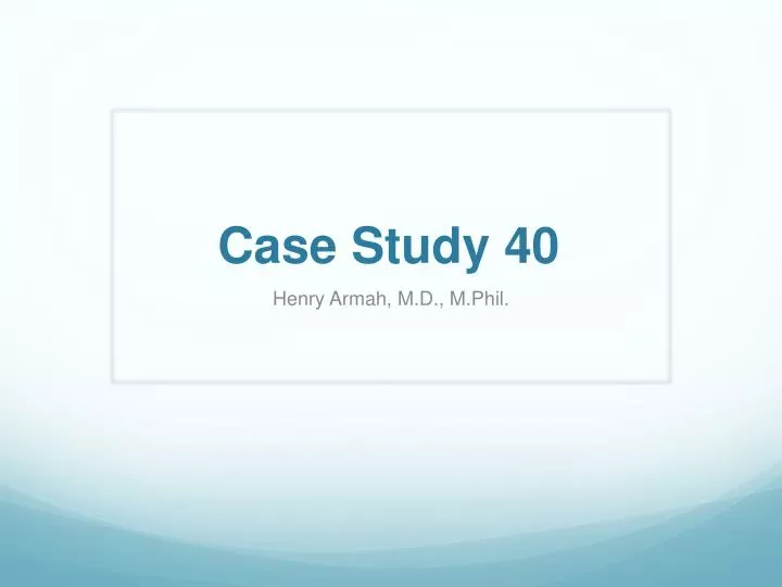case study 40