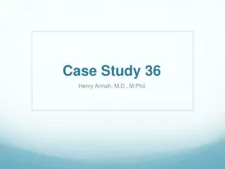 Case Study 36