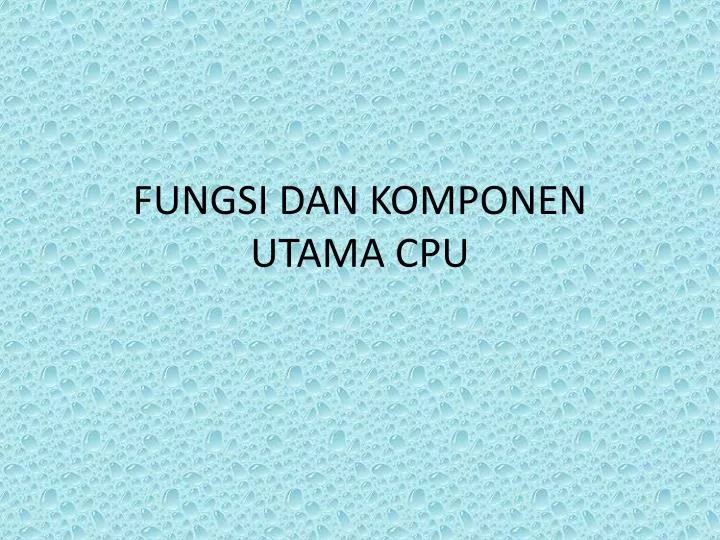 fungsi dan komponen utama cpu