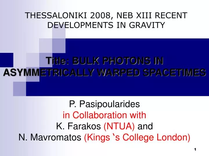 p pasipoularides in collaboration with k farakos ntua and n mavromatos kings s college london