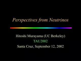 Perspectives from Neutrinos