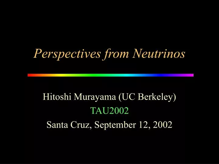 perspectives from neutrinos