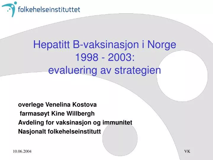 hepatitt b vaksinasjon i norge 1998 2003 evaluering av strategien