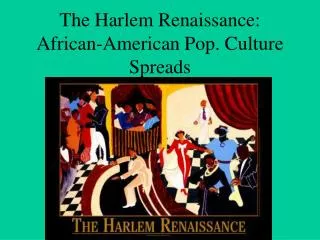 The Harlem Renaissance: African-American Pop. Culture Spreads