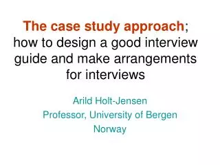 Arild Holt-Jensen Professor, University of Bergen Norway