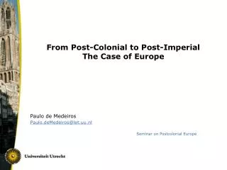 From Post-Colonial to Post-Imperial The Case of Europe