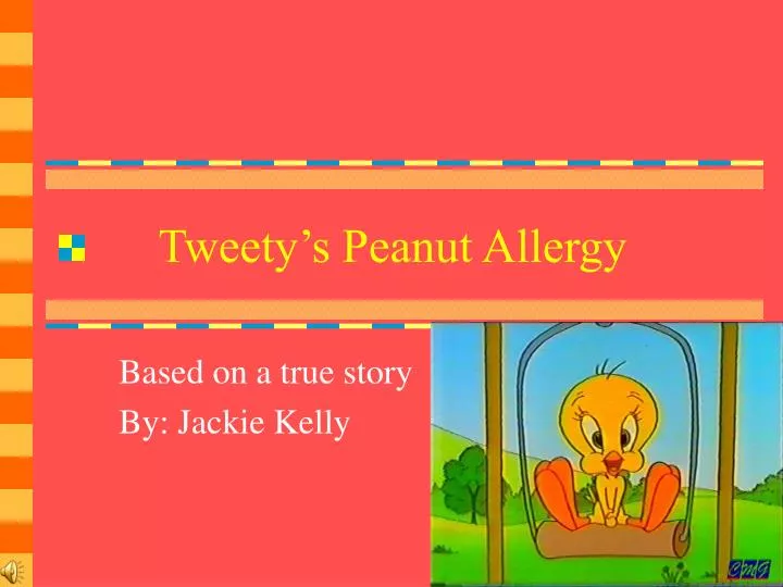 tweety s peanut allergy