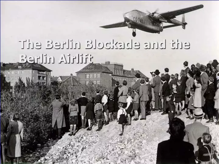 the berlin blockade and the berlin airlift
