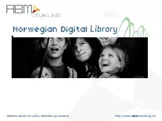 The vision and goals of the Norwgian digital library