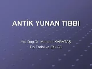 ant k yunan tibbi