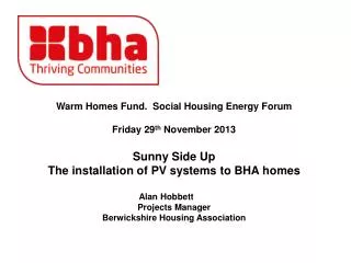 Warm Homes Fund. Social Housing Energy Forum Friday 29 th November 2013 Sunny Side Up