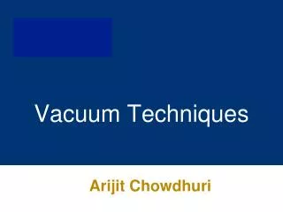 Vacuum Techniques