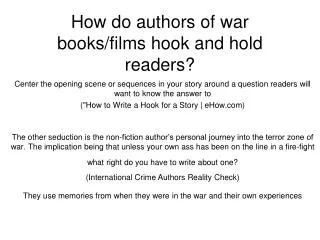 How do authors of war books/films hook and hold readers?