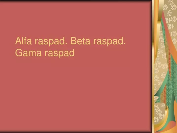 alfa raspad beta raspad gama raspad