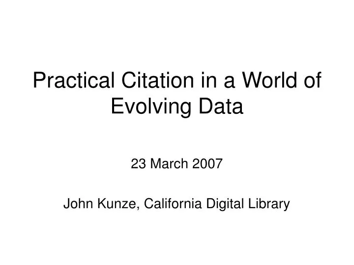 23 march 2007 john kunze california digital library