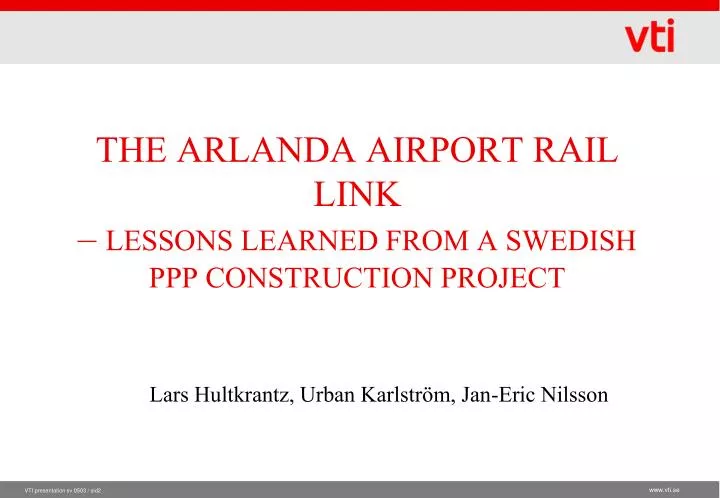 the arlanda airport rail link lessons learned from a swedish ppp construction project