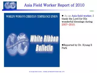 As an Asia field worker, I thank the Lord for His wonderful blessings during 2007-2010.