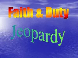 Faith &amp; Duty