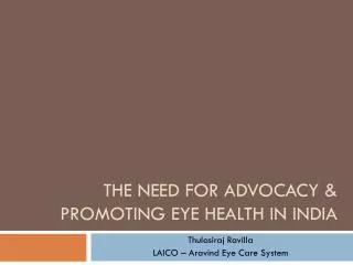 The need for Advocacy &amp; Promoting Eye Health in India