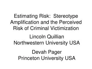 Estimating Risk: Stereotype Amplification and the Perceived Risk of Criminal Victimization