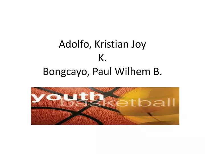 adolfo kristian joy k bongcayo paul wilhem b