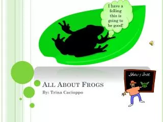 All About Frogs