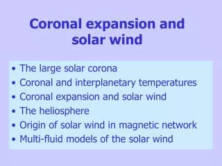 Coronal expansion and solar wind