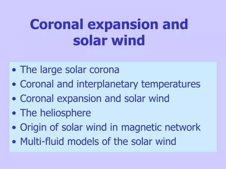 coronal expansion and solar wind