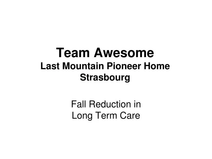 team awesome last mountain pioneer home strasbourg