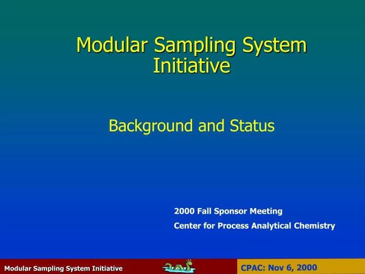 modular sampling system initiative background and status