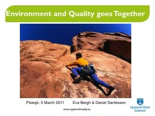 Environment and Quality goes Together