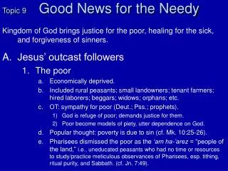 Topic 9	 Good News for the Needy