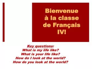 Bienvenue à la classe de Français IV!